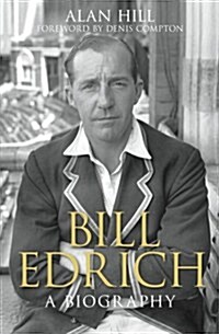Bill Edrich : A Biography (Paperback, UK ed.)