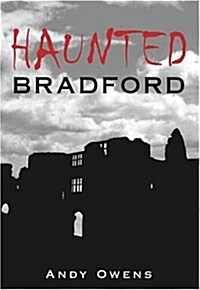 Haunted Bradford (Paperback)