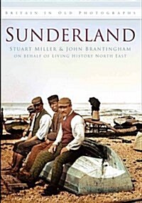 Sunderland : Britain in Old Photographs (Paperback)