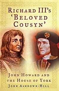 Richard IIIs beloved Cousyn (Hardcover)