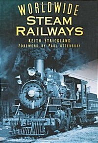 Worldwide Steam Railways (Hardcover)