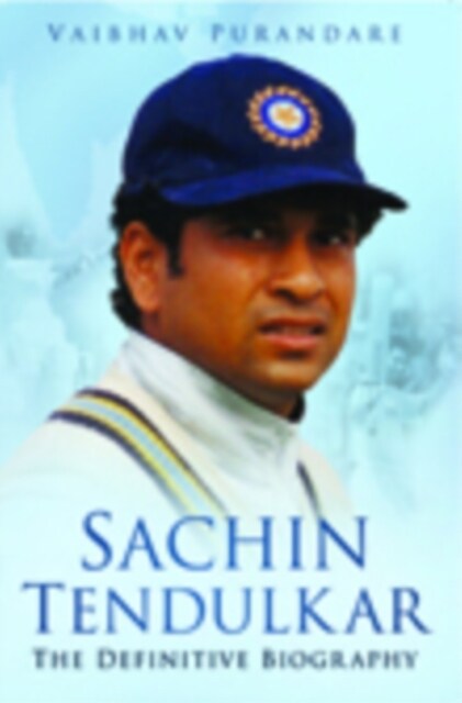 Sachin Tendulkar : The Definitive Biography (Paperback, UK ed.)