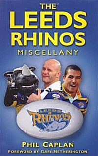 The Leeds Rhinos Miscellany (Hardcover)