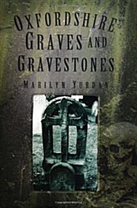 Oxfordshire Graves and Gravestones (Paperback)