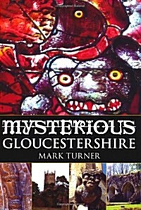 Mysterious Gloucestershire (Paperback)