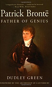 Patrick Bronte : Father of Genius (Paperback)