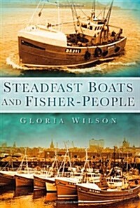 Steadfast Boats and Fisher-People (Paperback)