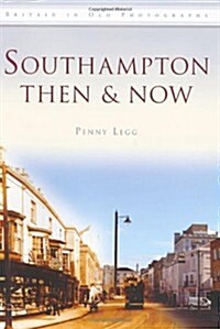 Southampton Then & Now (Paperback)