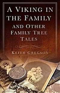 A Viking in the Family : And Other Family Tree Tales (Hardcover)