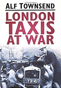 London Taxis at War (Paperback)