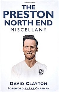 The Preston North End Miscellany (Hardcover)