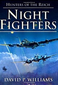 Night Fighters : Hunters of the Reich (Paperback)
