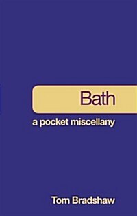 Bath: A Pocket Miscellany (Paperback)