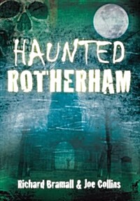 Haunted Rotherham (Paperback)