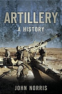 Artillery : A History (Paperback)