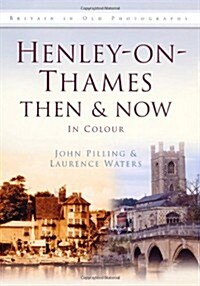 Henley-on-Thames Then & Now (Hardcover)