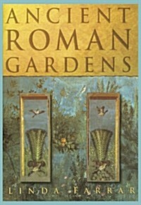 Ancient Roman Gardens (Paperback)