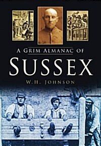 A Grim Almanac of Sussex (Paperback)