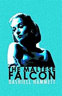 The Maltese Falcon : Featuring the iconic detective Sam Spade, now on TV as Monsieur Spade (Paperback)