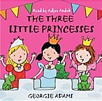 Early Reader: The Three Little Princesses (CD-Audio, Unabridged ed)