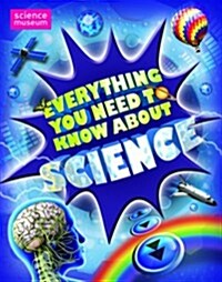 Everything You Need to Know About Science (Hardcover)