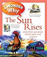 [중고] I Wonder Why the Sun Rises (Paperback)