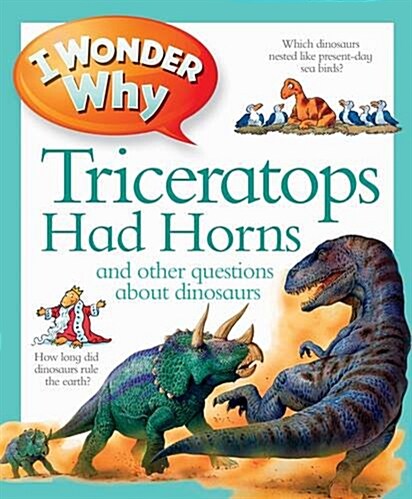 I Wonder Why Triceratops Had Horns (Paperback)