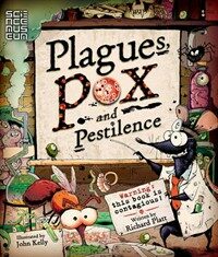 Plagues, Pox, and Pestilence