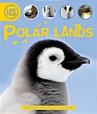 Life Cycles: Polar Lands (Hardcover)