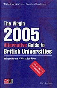 The Virgin Alternative Guide to British Universities (Paperback, Rev ed)