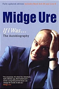 Midge Ure, If I Was... (Paperback)