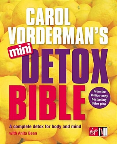 Carol Vordermans Mini Detox Bible : A Complete Detox for Body and Mind (Paperback)