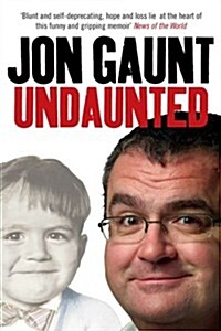 Undaunted : The True Story Behind the Popular Shock-jock (Paperback)