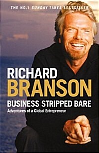 Business Stripped Bare : Adventures of a Global Entrepreneur (Paperback)
