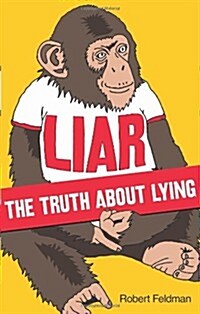 Liar : The Truth About Lying (Paperback)