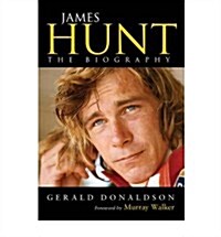 James Hunt : The Biography (Paperback)