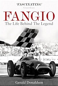 Fangio : The Life Behind the Legend (Paperback)