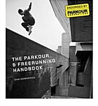 The Parkour & Freerunning Handbook (Paperback)
