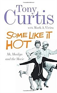 Some Like it Hot : Me, Marilyn and the Movie (Paperback)