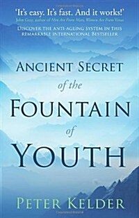 The Ancient Secret of the Fountain of Youth (Paperback)