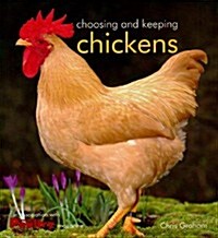 Choosing and Keeping Chickens (Hardcover)
