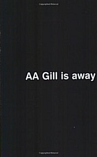 AA Gill is Away (Paperback)