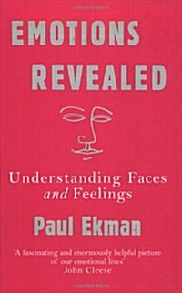 Emotions Revealed : Understanding Faces and Feelings (Paperback)