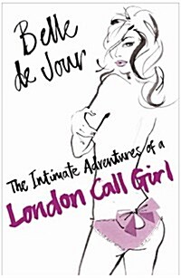 The Intimate Adventures of a London Call Girl (Paperback)