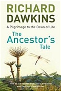 The Ancestors Tale : a Pilgrimage to the Dawn of Life (Paperback)