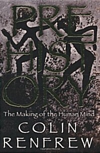 Prehistory : The Making of the Human Mind (Paperback)