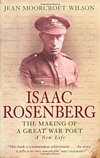 Isaac Rosenberg : The Making of a Great War Poet (Paperback)