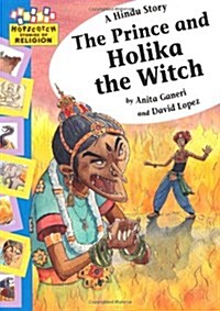 A Hindu Story - The Prince and Holika the Witch (Paperback)