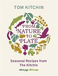 From Nature to Plate : A Seasonal Journey (Paperback)
