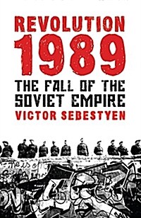 Revolution 1989 : The Fall of the Soviet Empire (Paperback)